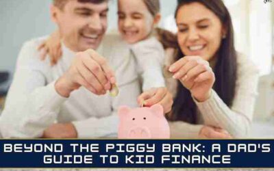 From Piggy Banks to Prosperity: Dads Nurturing Financial Literacy with Fun