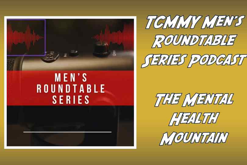 Men’s Mental Health: Lessons from The Men’s Round Table Series