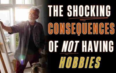 The Shocking Consequences of Men Not Having Hobbies