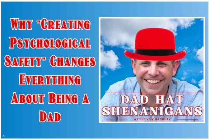 Evan Sanchez: When Your Daughter Says She Was Afraid of You The Dad Wake Up Call