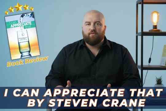 I Can Appreciate That by  Steven Crane