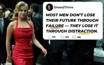 Focus and The Woman in the Red Dress: Why Most Men Lose Their Future One Glance at a Time